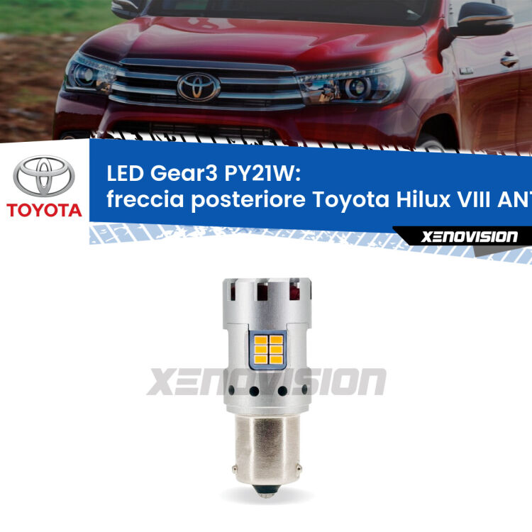0 Freccia posteriore LED Toyota Hilux VIII AN110 2015 in poi: PY21W Gear3 <strong>Freccia posteriore LED no-spie per Toyota Hilux VIII</strong> AN110 2015 in poi. Lampada <strong>PY21W</strong> modello Gear3 no Hyperflash, raffreddata a ventola.