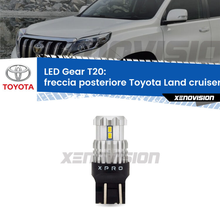 <strong>Freccia posteriore LED per Toyota Land cruiser 200</strong> J200 2007 - 2018. Lampada <strong>T20</strong> modello Gear1, non canbus.