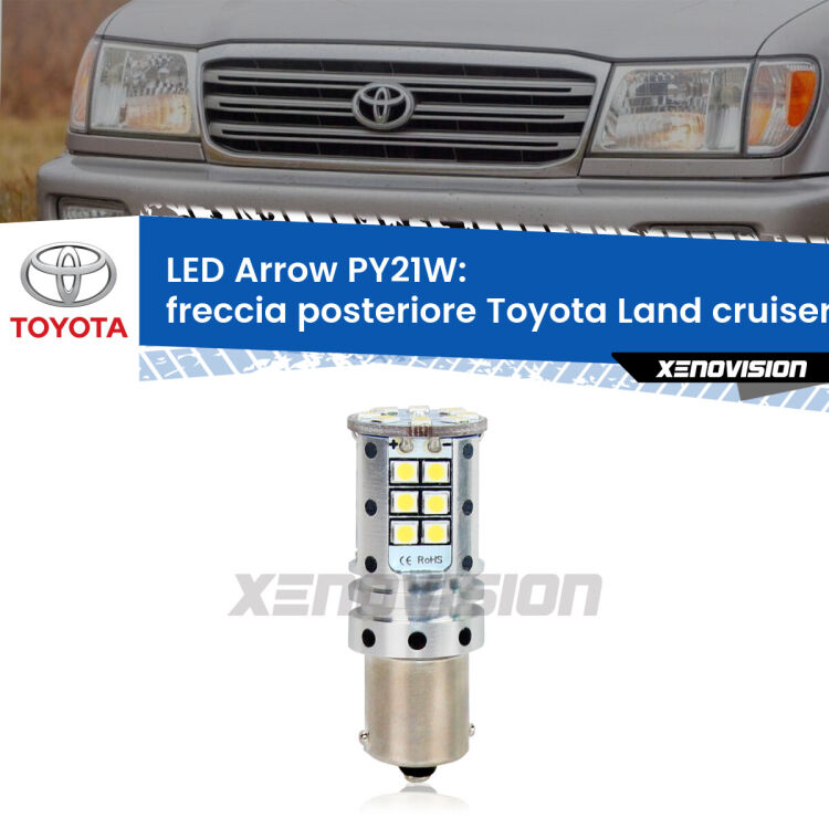 Freccia posteriore LED Toyota Land cruiser J100 2002 - 2007: PY21W Arrow <strong>Freccia posteriore LED no-spie per Toyota Land cruiser</strong> J100 2002 - 2007. Lampada <strong>PY21W</strong> modello top di gamma Arrow.