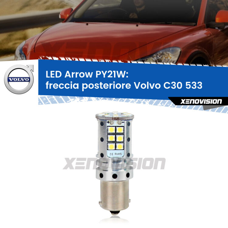 <strong>Freccia posteriore LED no-spie per Volvo C30</strong> 533 2006 - 2013. Lampada <strong>PY21W</strong> modello top di gamma Arrow.
