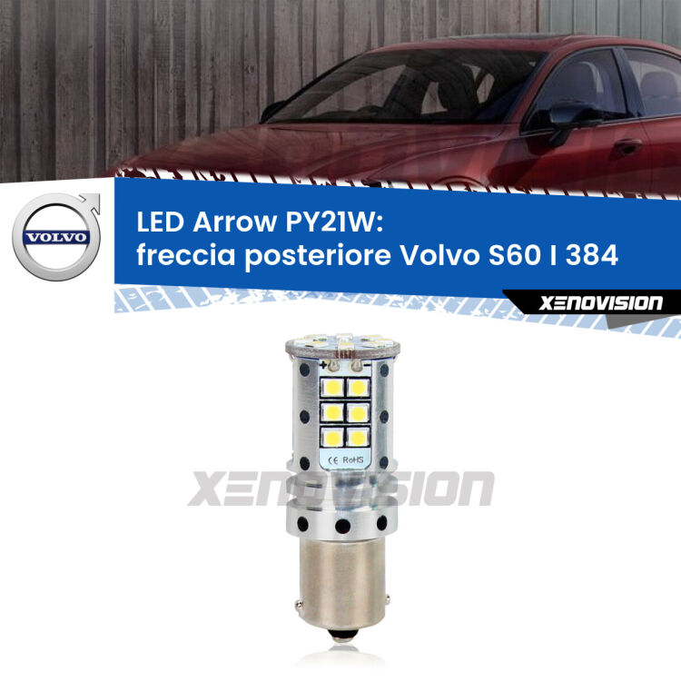 <strong>Freccia posteriore LED no-spie per Volvo S60 I</strong> 384 2000 - 2010. Lampada <strong>PY21W</strong> modello top di gamma Arrow.