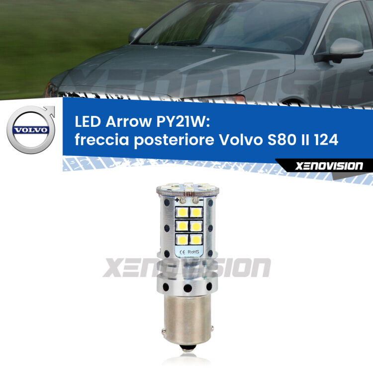 <strong>Freccia posteriore LED no-spie per Volvo S80 II</strong> 124 2006 - 2016. Lampada <strong>PY21W</strong> modello top di gamma Arrow.