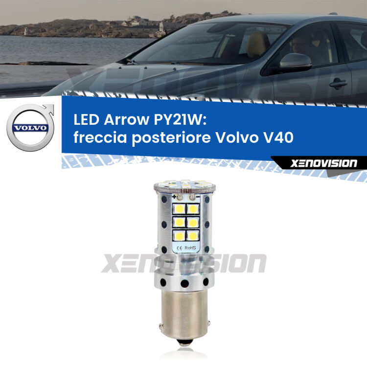<strong>Freccia posteriore LED no-spie per Volvo V40</strong>  1995 - 2004. Lampada <strong>PY21W</strong> modello top di gamma Arrow.