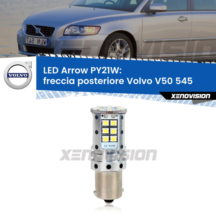 <strong>Freccia posteriore LED no-spie per Volvo V50</strong> 545 2003 - 2012. Lampada <strong>PY21W</strong> modello top di gamma Arrow.