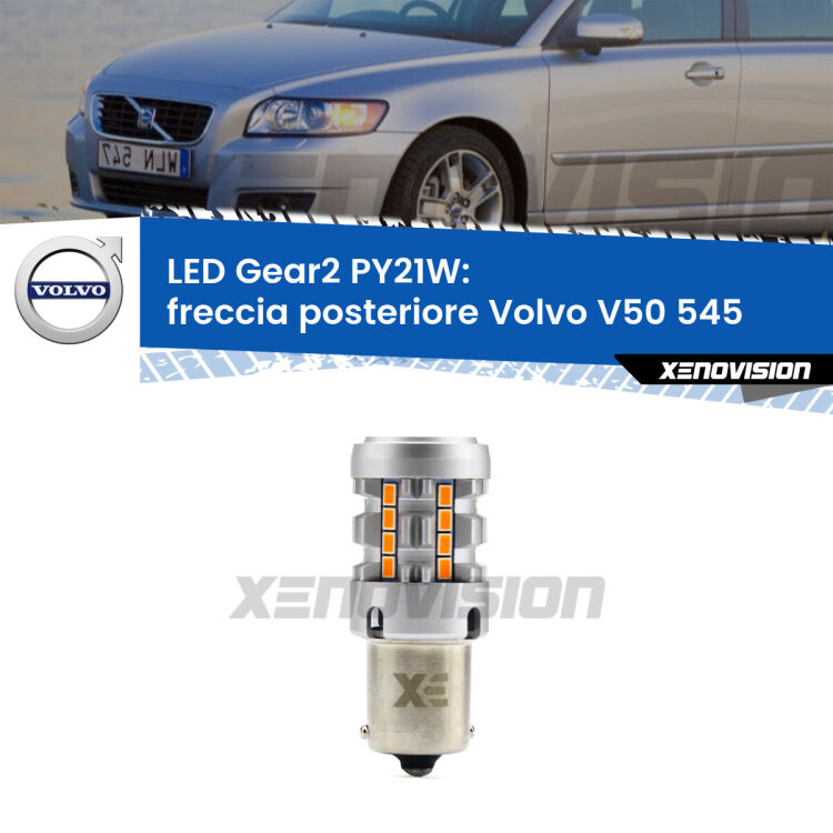 <strong>Freccia posteriore LED no-spie per Volvo V50</strong> 545 2003 - 2012. Lampada <strong>PY21W</strong> modello Gear2 no Hyperflash.