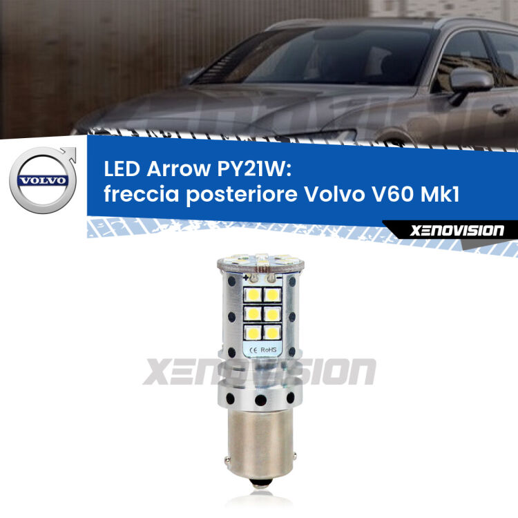 0 Freccia posteriore LED Volvo V60 Mk1 2010 - 2018: PY21W Arrow <strong>Freccia posteriore LED no-spie per Volvo V60</strong> Mk1 2010 - 2018. Lampada <strong>PY21W</strong> modello top di gamma Arrow.