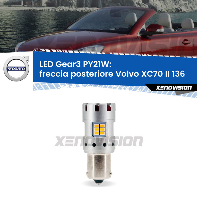 <strong>Freccia posteriore LED no-spie per Volvo XC70 II</strong> 136 2007 - 2015. Lampada <strong>PY21W</strong> modello Gear3 no Hyperflash, raffreddata a ventola.