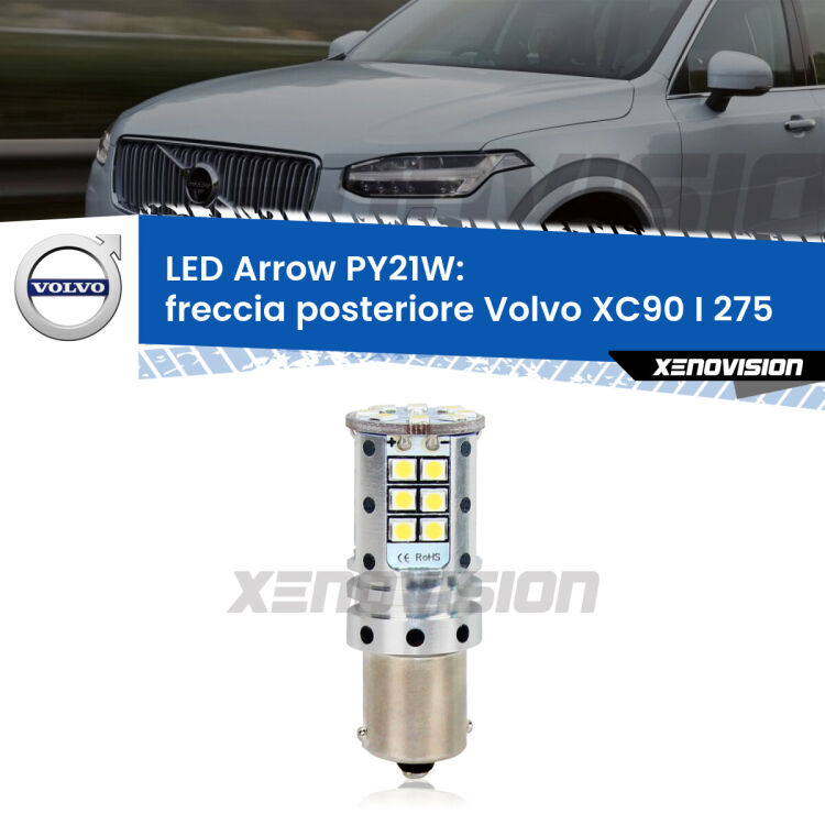 <strong>Freccia posteriore LED no-spie per Volvo XC90 I</strong> 275 2002 - 2014. Lampada <strong>PY21W</strong> modello top di gamma Arrow.