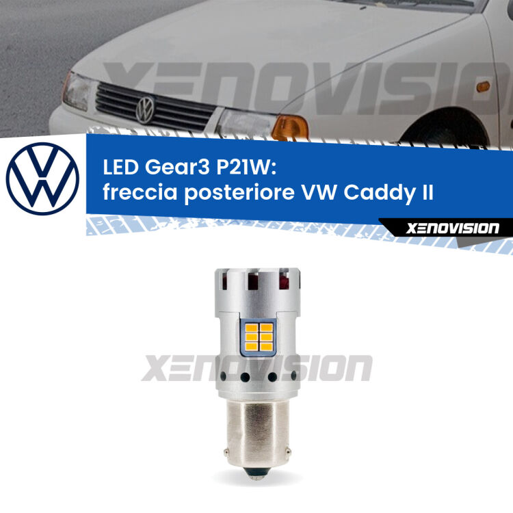 <strong>Freccia posteriore LED no-spie per VW Caddy II</strong>  1996 - 2004. Lampada <strong>P21W</strong> modello Gear3 no Hyperflash, raffreddata a ventola.