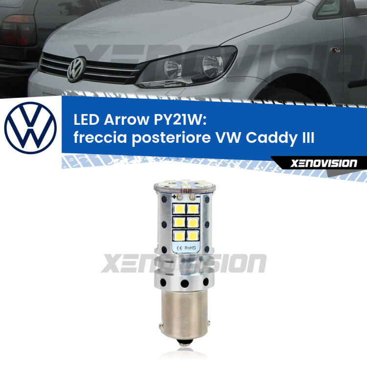 <strong>Freccia posteriore LED no-spie per VW Caddy III</strong>  2004 - 2015. Lampada <strong>PY21W</strong> modello top di gamma Arrow.