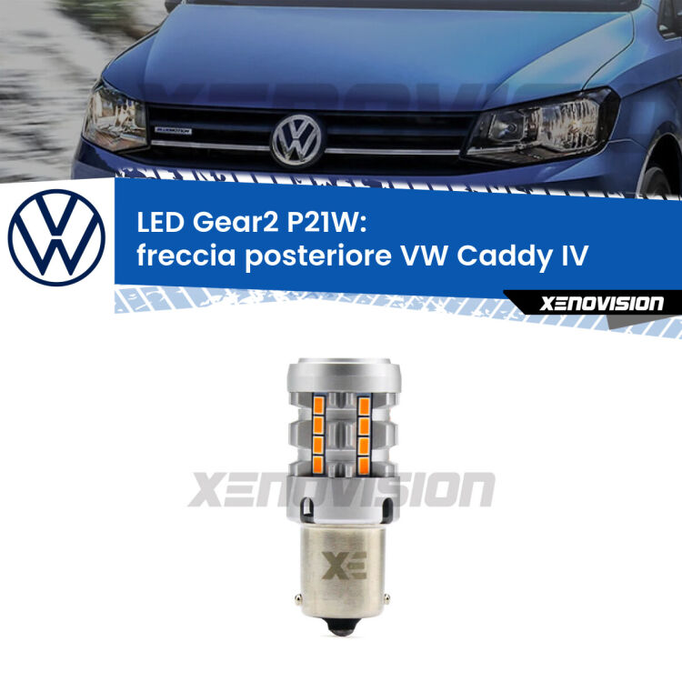 <strong>Freccia posteriore LED no-spie per VW Caddy IV</strong>  2015 - 2017. Lampada <strong>P21W</strong> modello Gear2 no Hyperflash.