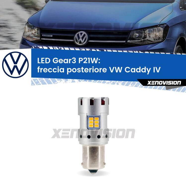 <strong>Freccia posteriore LED no-spie per VW Caddy IV</strong>  2015 - 2017. Lampada <strong>P21W</strong> modello Gear3 no Hyperflash, raffreddata a ventola.