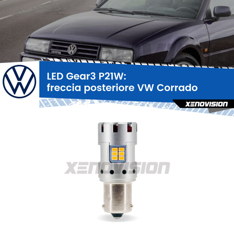 <strong>Freccia posteriore LED no-spie per VW Corrado</strong>  1988 - 1995. Lampada <strong>P21W</strong> modello Gear3 no Hyperflash, raffreddata a ventola.