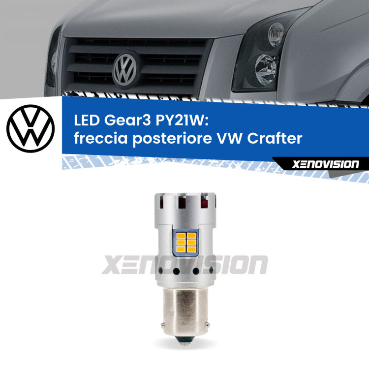 0 Freccia posteriore LED VW Crafter  2006 - 2016: PY21W Gear3 <strong>Freccia posteriore LED no-spie per VW Crafter</strong>  2006 - 2016. Lampada <strong>PY21W</strong> modello Gear3 no Hyperflash, raffreddata a ventola.