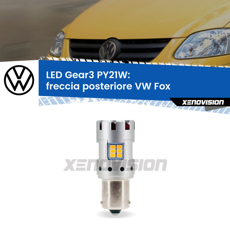 0 Freccia posteriore LED VW Fox 2003 - 2014: PY21W Gear3 <strong>Freccia posteriore LED no-spie per VW Fox</strong> 2003 - 2014. Lampada <strong>PY21W</strong> modello Gear3 no Hyperflash, raffreddata a ventola.