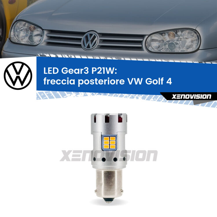 0 Freccia posteriore LED VW Golf 4  faro giallo: P21W Gear3 <strong>Freccia posteriore LED no-spie per VW Golf 4</strong>  faro giallo. Lampada <strong>P21W</strong> modello Gear3 no Hyperflash, raffreddata a ventola.