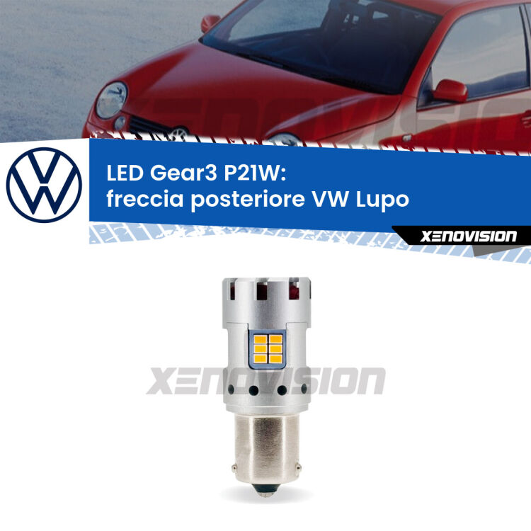<strong>Freccia posteriore LED no-spie per VW Lupo</strong>  1998 - 2005. Lampada <strong>P21W</strong> modello Gear3 no Hyperflash, raffreddata a ventola.