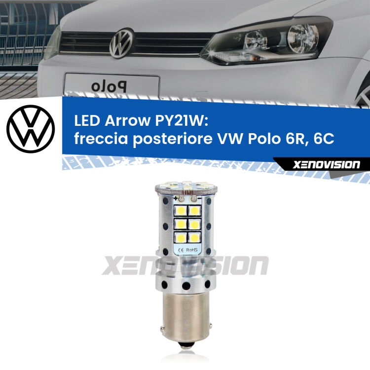 0 Freccia posteriore LED VW Polo 6R, 6C 2009 - 2016: PY21W Arrow <strong>Freccia posteriore LED no-spie per VW Polo</strong> 6R, 6C 2009 - 2016. Lampada <strong>PY21W</strong> modello top di gamma Arrow.