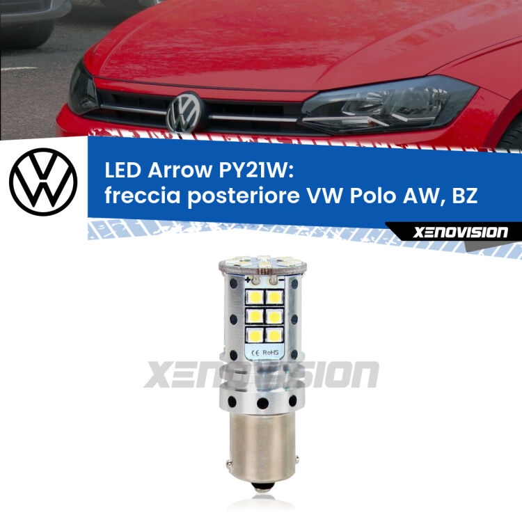 0 Freccia posteriore LED VW Polo AW, BZ 2017 in poi: PY21W Arrow <strong>Freccia posteriore LED no-spie per VW Polo</strong> AW, BZ 2017 in poi. Lampada <strong>PY21W</strong> modello top di gamma Arrow.