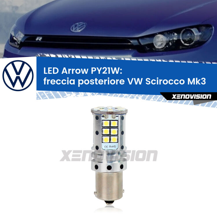 <strong>Freccia posteriore LED no-spie per VW Scirocco</strong> Mk3 2008 - 2017. Lampada <strong>PY21W</strong> modello top di gamma Arrow.
