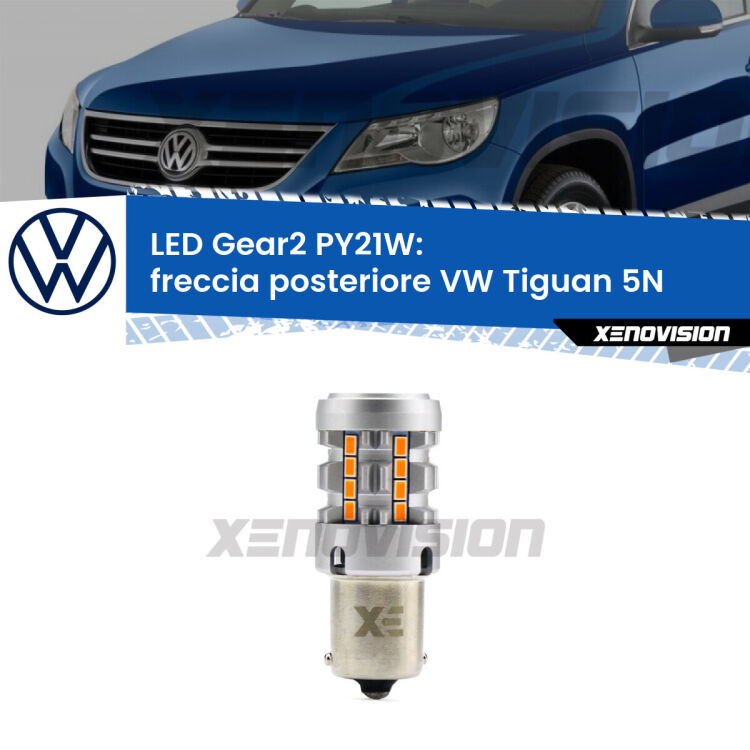 <strong>Freccia posteriore LED no-spie per VW Tiguan</strong> 5N con faro led. Lampada <strong>PY21W</strong> modello Gear2 no Hyperflash.