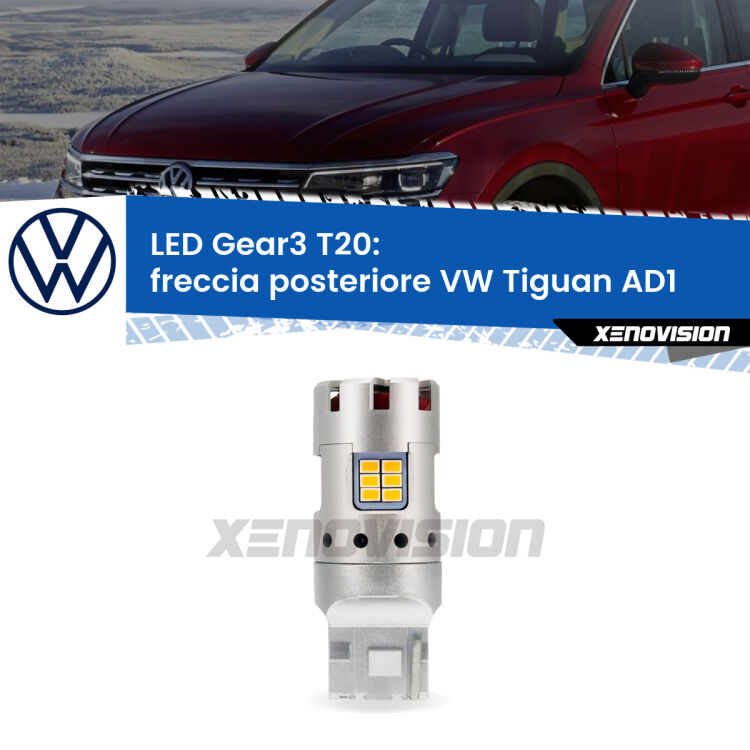 <strong>Freccia posteriore LED no-spie per VW Tiguan</strong> AD1 2016 in poi. Lampada <strong>T20</strong> modello Gear3 no Hyperflash, raffreddata a ventola.