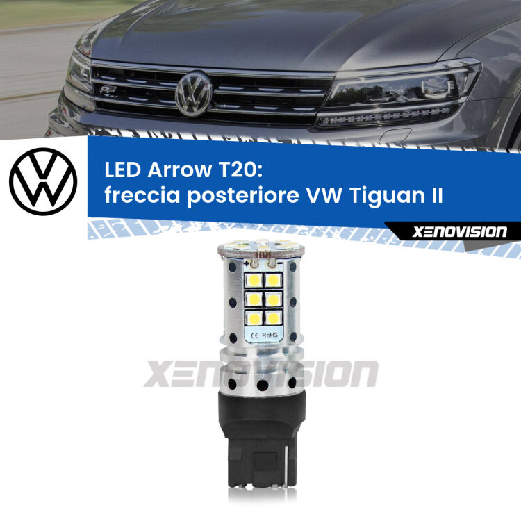 0 Freccia posteriore LED VW Tiguan II 2016 in poi: T20 Arrow <strong>Freccia posteriore LED no-spie per VW Tiguan</strong> II 2016 in poi. Lampada <strong>T20</strong> no Hyperflash modello Arrow.