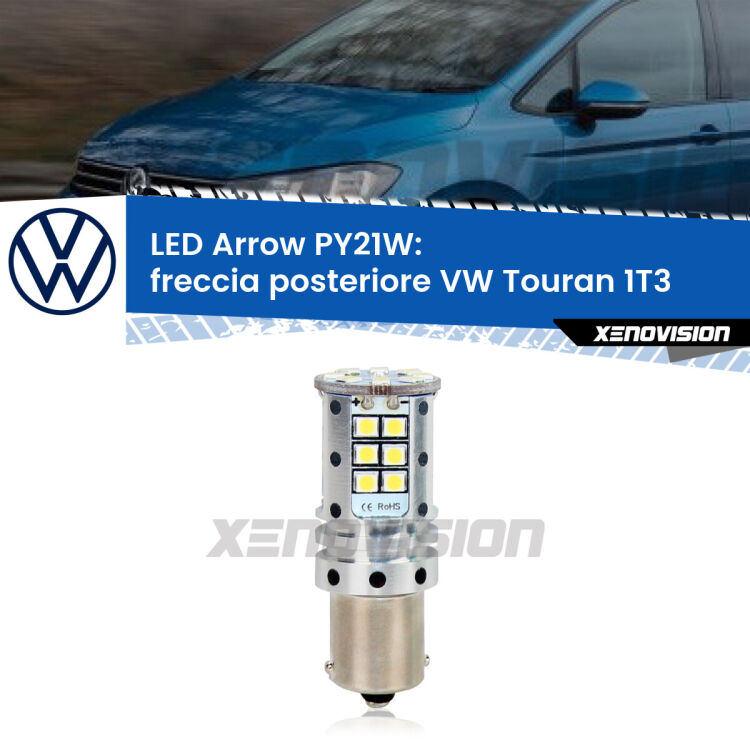 <strong>Freccia posteriore LED no-spie per VW Touran</strong> 1T3 2010 - 2015. Lampada <strong>PY21W</strong> modello top di gamma Arrow.