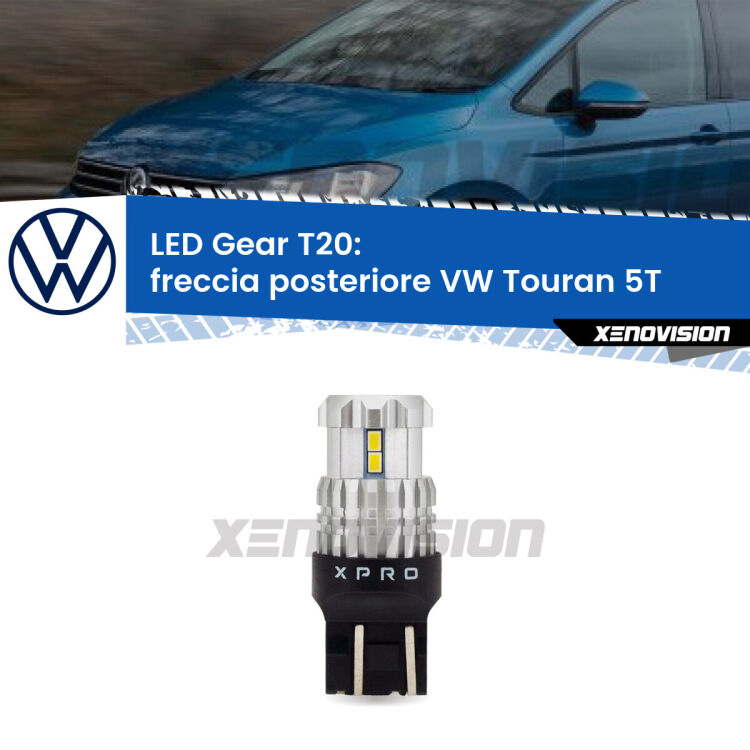 <strong>Freccia posteriore LED per VW Touran</strong> 5T 2015 - 2019. Lampada <strong>T20</strong> modello Gear1, non canbus.