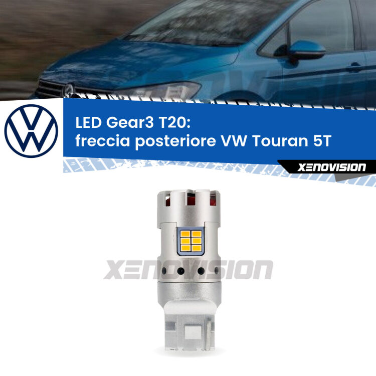 <strong>Freccia posteriore LED no-spie per VW Touran</strong> 5T 2015 - 2019. Lampada <strong>T20</strong> modello Gear3 no Hyperflash, raffreddata a ventola.