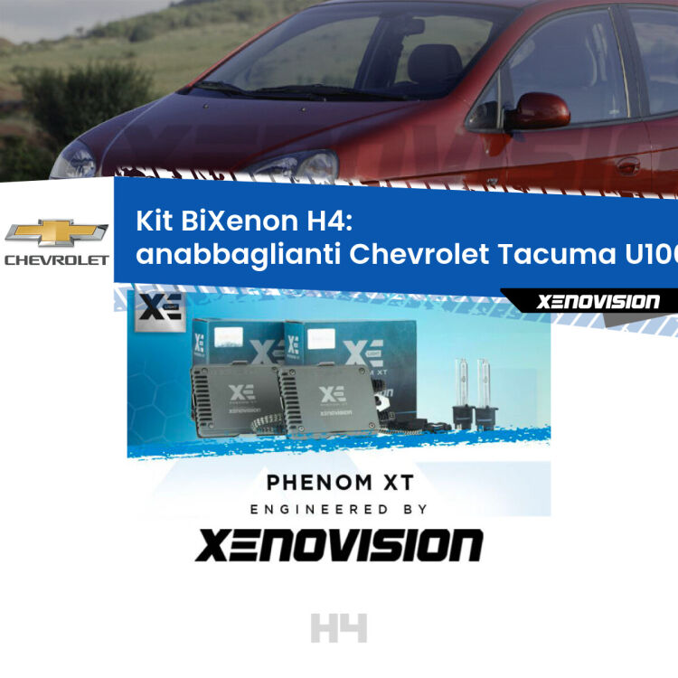 Kit Bixenon professionale H4 per Chevrolet Tacuma U100 (2005 - 2008). Taglio di luce perfetto, zero spie e riverberi. Leggendaria elettronica Canbus Xenovision. Qualità Massima Garantita.