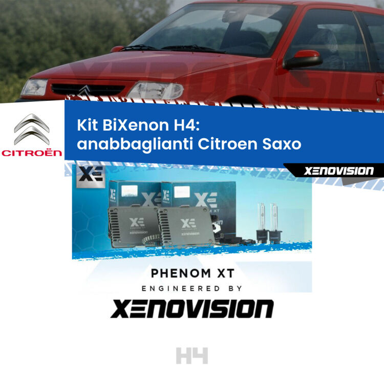 Kit Bixenon professionale H4 per Citroen Saxo  (1996 - 2004). Taglio di luce perfetto, zero spie e riverberi. Leggendaria elettronica Canbus Xenovision. Qualità Massima Garantita.