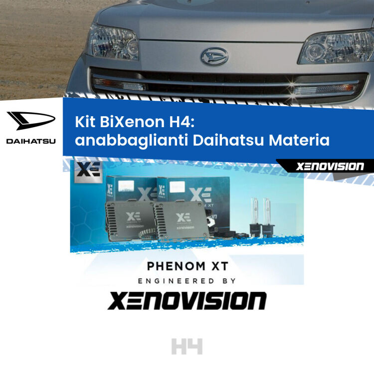 0 H4: Kit Bi Xenon Daihatsu Materia (2006 in poi) Specifico Zero-Spie Kit Bixenon professionale H4 per Daihatsu Materia (2006 in poi). Taglio di luce perfetto, zero spie e riverberi. Leggendaria elettronica Canbus Xenovision. Qualità Massima Garantita.