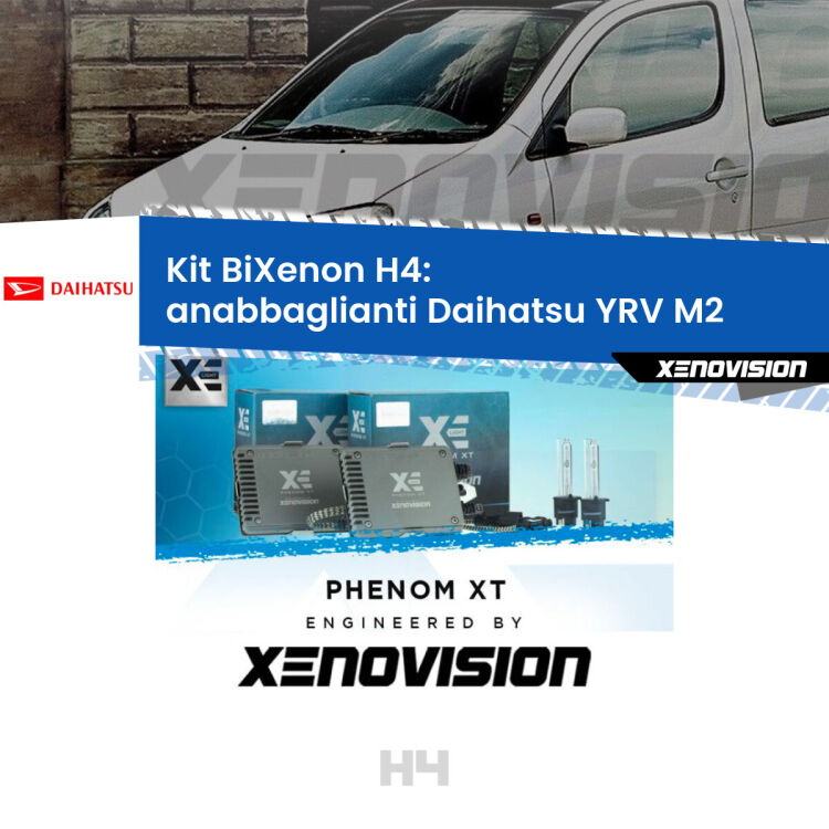 Kit Bixenon professionale H4 per Daihatsu YRV M2 (2000 - 2005). Taglio di luce perfetto, zero spie e riverberi. Leggendaria elettronica Canbus Xenovision. Qualità Massima Garantita.