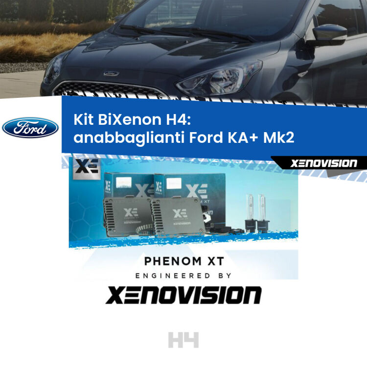 Kit Bixenon professionale H4 per Ford KA+ Mk2 (2008 - 2013). Taglio di luce perfetto, zero spie e riverberi. Leggendaria elettronica Canbus Xenovision. Qualità Massima Garantita.
