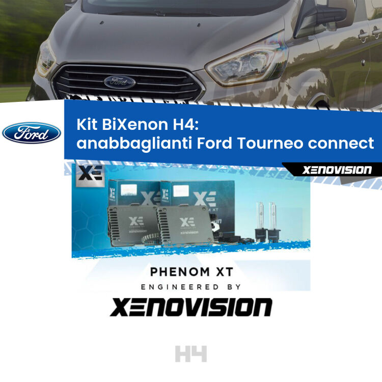 Kit Bixenon professionale H4 per Ford Tourneo connect  (2002 - 2013). Taglio di luce perfetto, zero spie e riverberi. Leggendaria elettronica Canbus Xenovision. Qualità Massima Garantita.