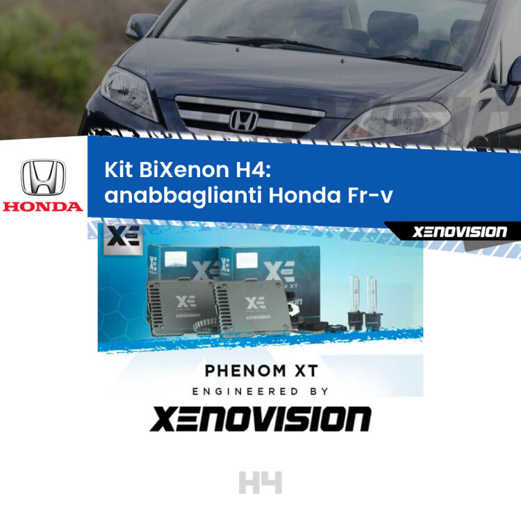 Kit Bixenon professionale H4 per Honda Fr-v  (2004 - 2009). Taglio di luce perfetto, zero spie e riverberi. Leggendaria elettronica Canbus Xenovision. Qualità Massima Garantita.