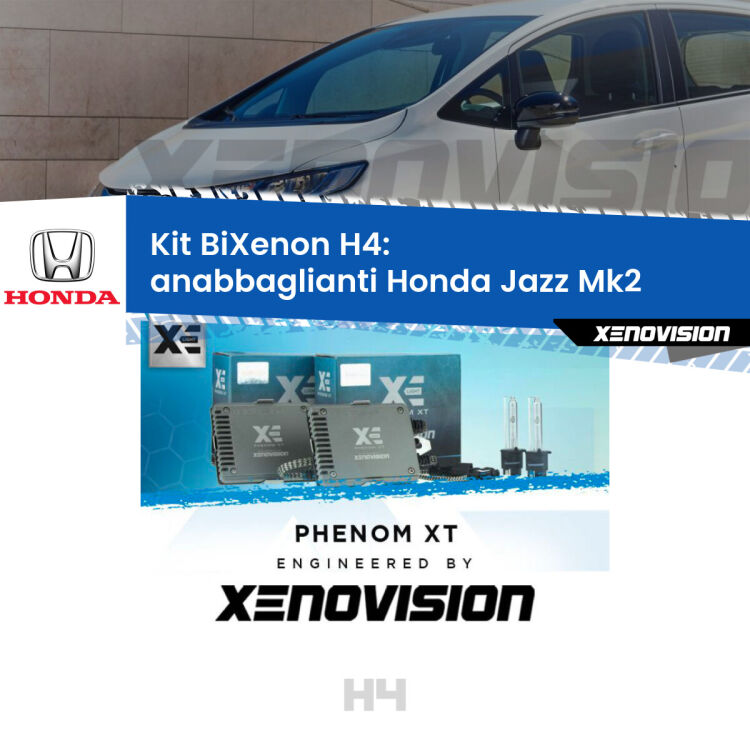 Kit Bixenon professionale H4 per Honda Jazz Mk2 (2002 - 2008). Taglio di luce perfetto, zero spie e riverberi. Leggendaria elettronica Canbus Xenovision. Qualità Massima Garantita.