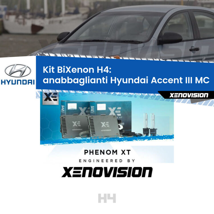0 H4: Kit Bi Xenon Hyundai Accent III MC (2005 - 2010) Specifico Zero-Spie Kit Bixenon professionale H4 per Hyundai Accent III MC (2005 - 2010). Taglio di luce perfetto, zero spie e riverberi. Leggendaria elettronica Canbus Xenovision. Qualità Massima Garantita.