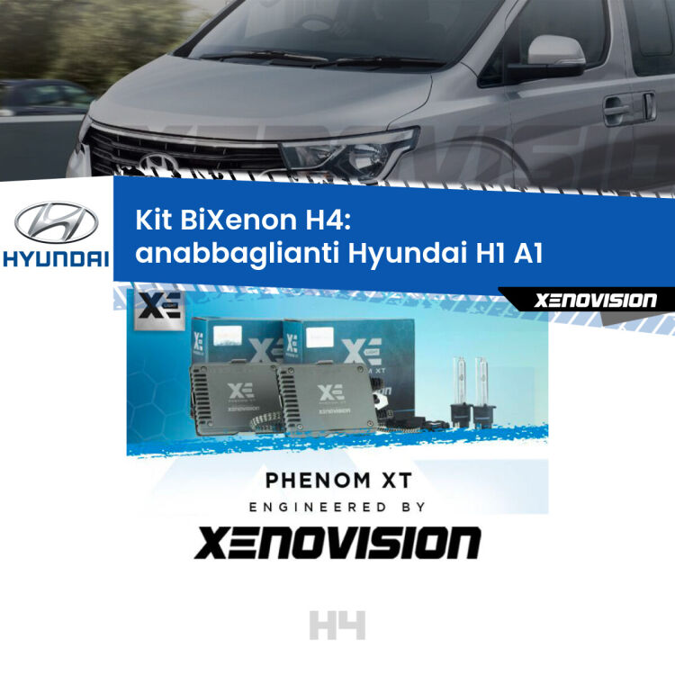 Kit Bixenon professionale H4 per Hyundai H1 A1 (1997 - 2000). Taglio di luce perfetto, zero spie e riverberi. Leggendaria elettronica Canbus Xenovision. Qualità Massima Garantita.