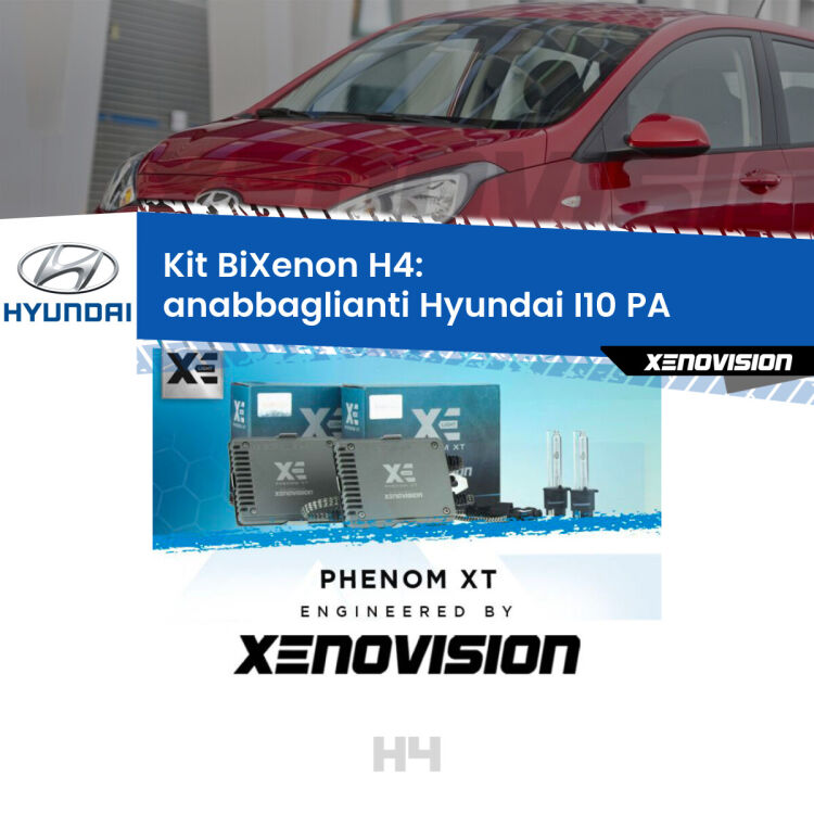 Kit Bixenon professionale H4 per Hyundai I10 PA (2007 - 2017). Taglio di luce perfetto, zero spie e riverberi. Leggendaria elettronica Canbus Xenovision. Qualità Massima Garantita.