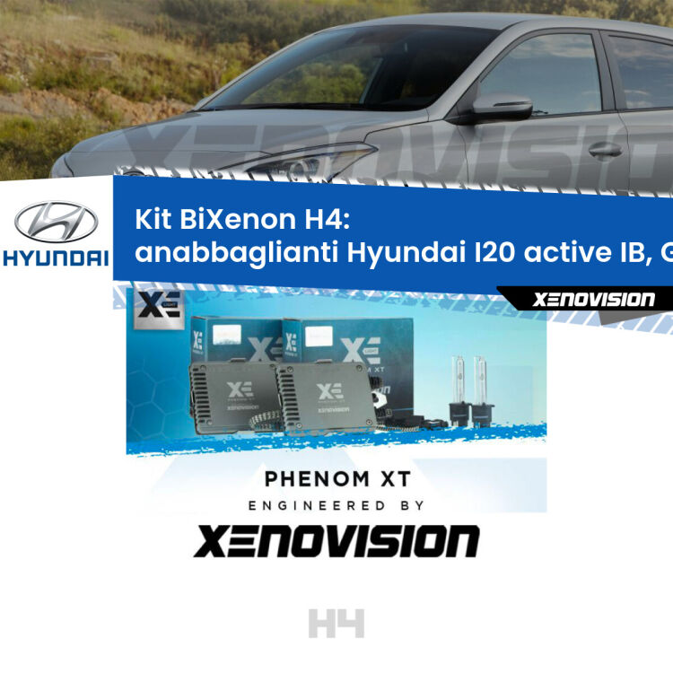 Kit Bixenon professionale H4 per Hyundai I20 active IB, GB (a parabola singola). Taglio di luce perfetto, zero spie e riverberi. Leggendaria elettronica Canbus Xenovision. Qualità Massima Garantita.