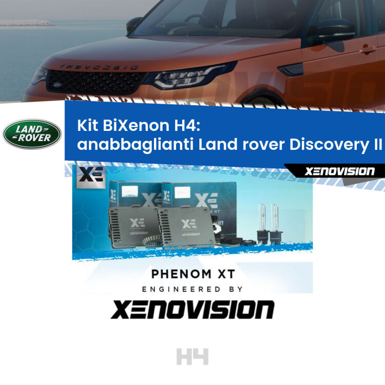 Kit Bixenon professionale H4 per Land rover Discovery II L318 (1998 - 2004). Taglio di luce perfetto, zero spie e riverberi. Leggendaria elettronica Canbus Xenovision. Qualità Massima Garantita.