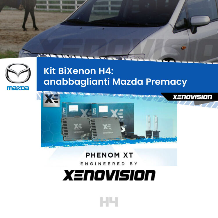 Kit Bixenon professionale H4 per Mazda Premacy  (1999 - 2005). Taglio di luce perfetto, zero spie e riverberi. Leggendaria elettronica Canbus Xenovision. Qualità Massima Garantita.