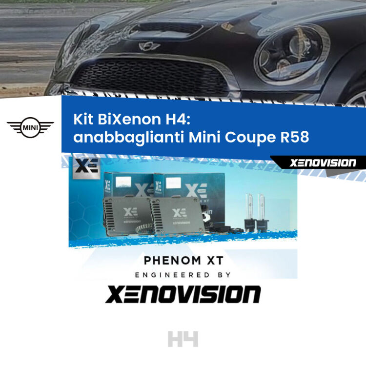 0 H4: Kit Bi Xenon Mini Coupe R58 (2011 - 2015) Specifico Zero-Spie Kit Bixenon professionale H4 per Mini Coupe R58 (2011 - 2015). Taglio di luce perfetto, zero spie e riverberi. Leggendaria elettronica Canbus Xenovision. Qualità Massima Garantita.