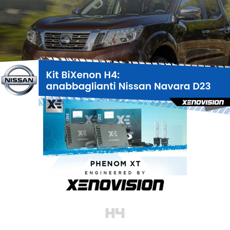 Kit Bixenon professionale H4 per Nissan Navara D23 (2014 in poi). Taglio di luce perfetto, zero spie e riverberi. Leggendaria elettronica Canbus Xenovision. Qualità Massima Garantita.