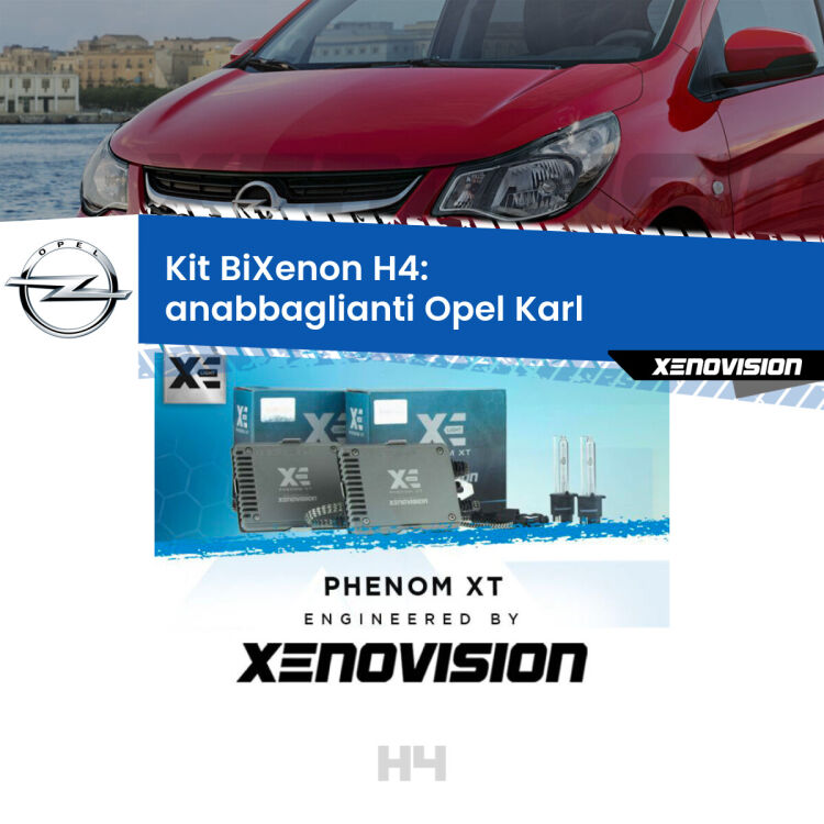 Kit Bixenon professionale H4 per Opel Karl  (2015 - 2018). Taglio di luce perfetto, zero spie e riverberi. Leggendaria elettronica Canbus Xenovision. Qualità Massima Garantita.