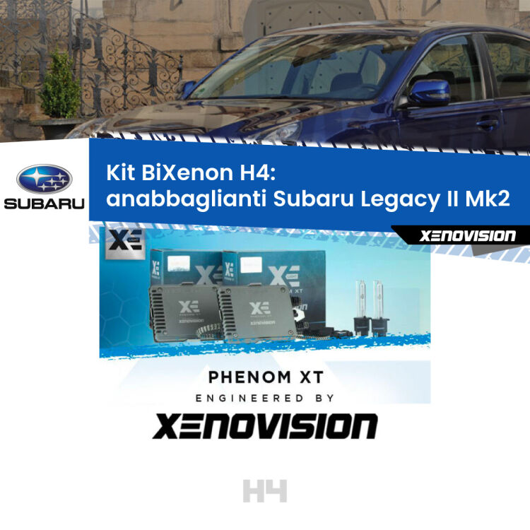 Kit Bixenon professionale H4 per Subaru Legacy II Mk2 (1994 - 1999). Taglio di luce perfetto, zero spie e riverberi. Leggendaria elettronica Canbus Xenovision. Qualità Massima Garantita.