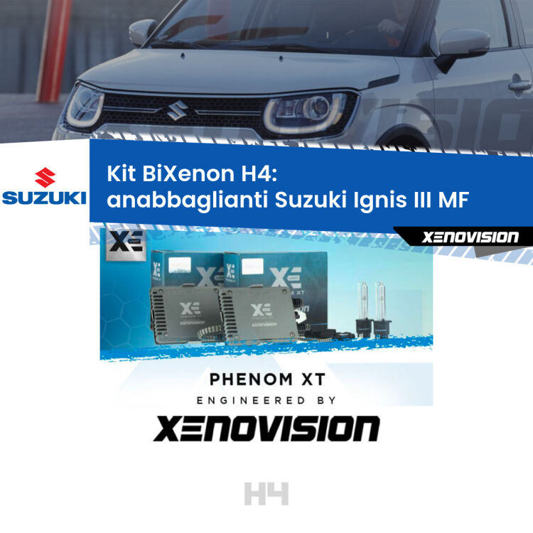 Kit Bixenon professionale H4 per Suzuki Ignis III MF (2016 in poi). Taglio di luce perfetto, zero spie e riverberi. Leggendaria elettronica Canbus Xenovision. Qualità Massima Garantita.
