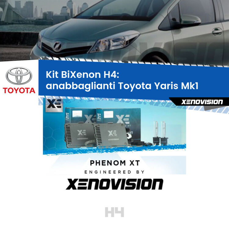 Kit Bixenon professionale H4 per Toyota Yaris Mk1 (1999 - 2005). Taglio di luce perfetto, zero spie e riverberi. Leggendaria elettronica Canbus Xenovision. Qualità Massima Garantita.